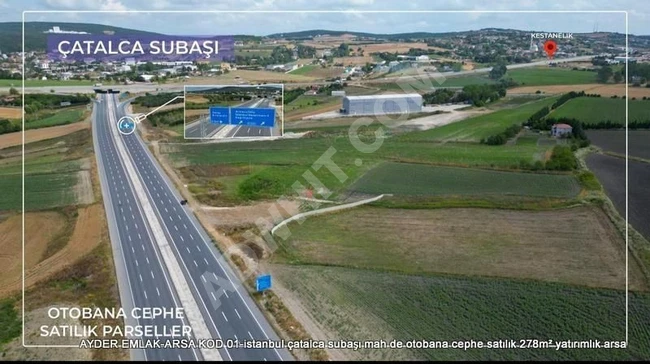 istanbul çatalca subaşı mah de otobana cephe satılık 278m² yatırımlık arsa